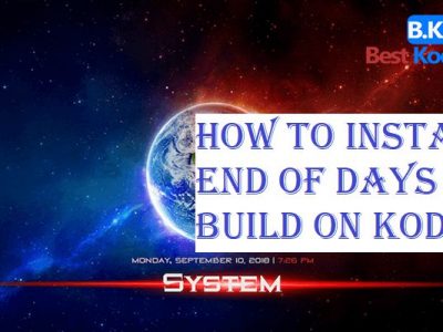 How to Install End of Days Build on Kodi